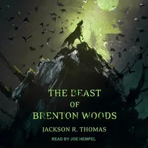 «The Beast of Brenton Woods» by Jackson R. Thomas