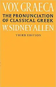 Vox Graeca: The Pronunciation of Classical Greek Ed 3