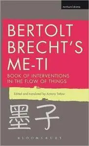 Bertolt Brecht's Me-ti: Book of Interventions in the Flow of Things