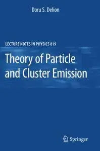 Theory of Particle and Cluster Emission (Repost)