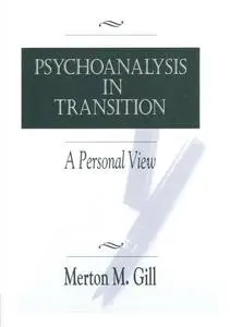 Psychoanalysis in Transition: A Personal View