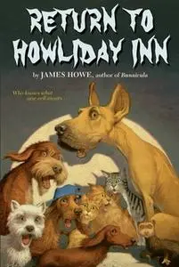 «Return to Howliday Inn» by James Howe