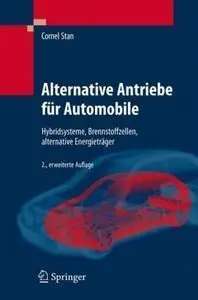 Alternative Antriebe für Automobile: Hybridsysteme, Brennstoffzellen, alternative Energieträger (repost)