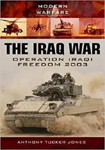 The Iraq War: Operation Iraqi Freedom 2003 (Modern Warfare)