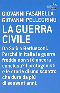 La guerra civile - Giovanni Fasanella & Giovanni Pellegrino