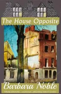 «The House Opposite» by Barbara Noble, Connie Willis