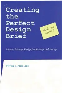Creating the Perfect Design Brief: How to Manage Design for Strategic Advantage (repost)
