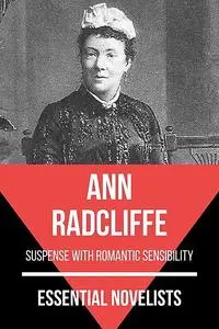 «Essential Novelists – Ann Radcliffe» by Ann Radcliffe, August Nemo