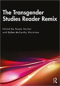 The Transgender Studies Reader Remix