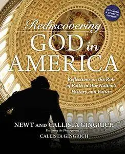 Rediscovering God in America: Reflections on the Role of Faith in Our Nation's History and Future