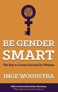 «Be Gender Smart» by Inge Woudstra