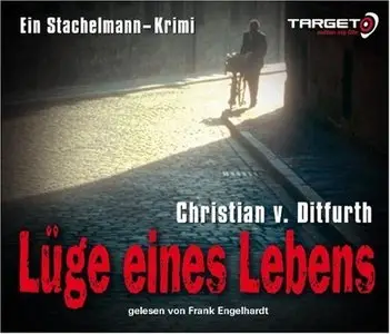 Christian v. Ditfurth - Lüge Eines Lebens
