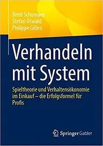 Verhandeln mit System: Spieltheorie und Verhaltensökonomie im Einkauf – die Erfolgsformel für Profis