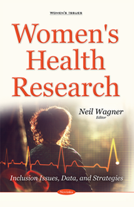 Women's Health Research : Inclusion Issues, Data, and Strategies