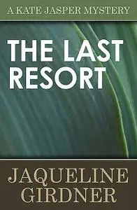 «The Last Resort» by Jaqueline Girdner