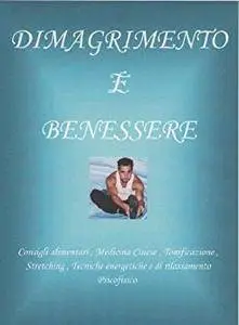 Maurizio Tovagliaro - Dimagrimento e benessere. Consigli alimentari, medicina Cinese [Repost]