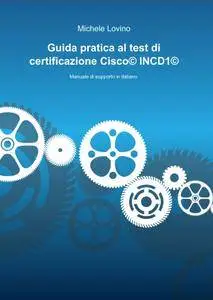 Guida pratica al test di certificazione Cisco© INCD1©