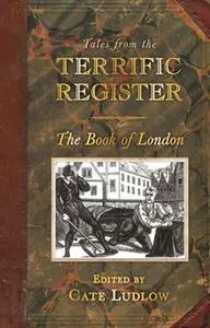 «Tales from the Terrific Register: The Book of London» by Neil Storey