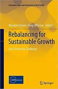 Rebalancing for Sustainable Growth: Asia’s Postcrisis Challenge