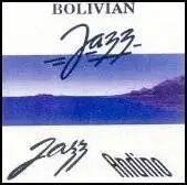 Bolivian Jazz - Jazz Andino