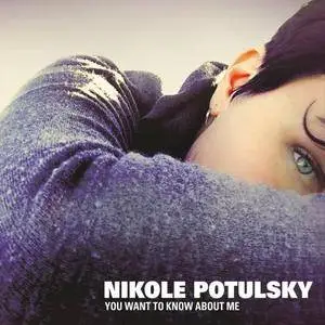 Nikole Potulsky - You Want to Know About Me (2017)