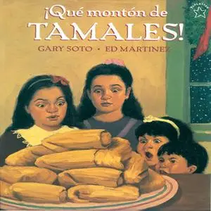 «¡Qué montón de tamales!» by Gary Soto