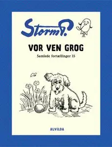 «Storm P. - Vor ven Grog og andre fortællinger» by Storm P.