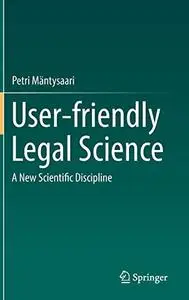 User-friendly Legal Science: A New Scientific Discipline (Repost)