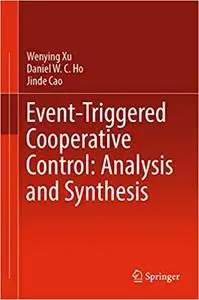 Event-Triggered Cooperative Control: Analysis and Synthesis