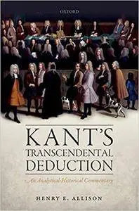 Kant's Transcendental Deduction: An Analytical-Historical Commentary [Kindle Edition]