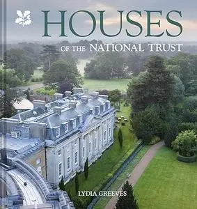 Houses of the National Trust: The History and Heritage of Homes and Buildings from the National Trust (Repost)