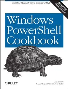 Windows PowerShell Cookbook,2 Ed