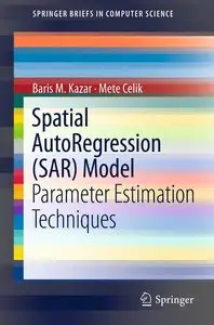 Spatial AutoRegression (SAR) Model: Parameter Estimation Techniques [Repost]