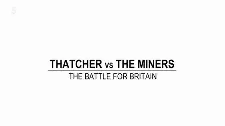 Channel 5 - Mrs Thatcher vs The Miners (2021)