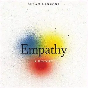 Empathy: A History [Audiobook]