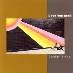 Dave Van Ronk - Sunday Street (1976) [Reissue 1999]