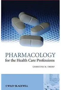 Pharmacology for the Health Care Professions