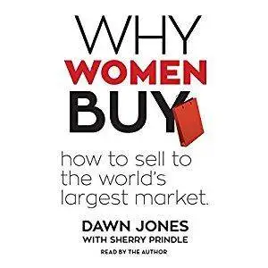 Why Women Buy: How to Sell to the World’s Largest Market [Audiobook]