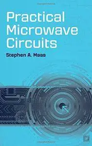 Practical Microwave Circuits