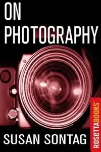 On photography by Susan Sontag [Repost]