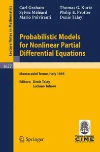 Probabilistic Models for Nonlinear Partial Differential Equations by Carl Graham