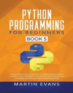 Python Programming for Beginners Book 5