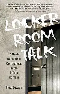 «Locker Room Talk» by Steve Dawson