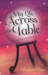 My Life Across the Table: Stories from a Psychic's Life