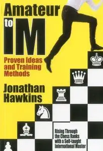Amateur to IM: Proven Ideas and Training Methods (Repost)