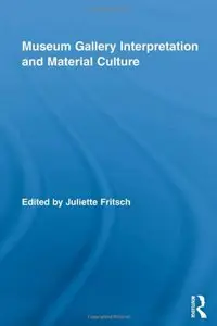 Museum Gallery Interpretation and Material Culture