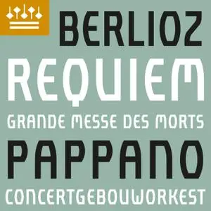 Concertgebouworkest, Antonio Pappano & Javier Camarena - Berlioz: Requiem, Op. 5 (2021) [Official Digital Download 24/192]