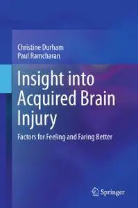 Insight into Acquired Brain Injury: Factors for Feeling and Faring Better