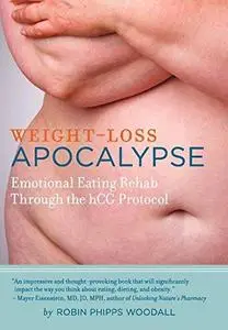 Weight-Loss Apocalypse: Emotional Eating Rehab Through the HCG Protocol (Repost)