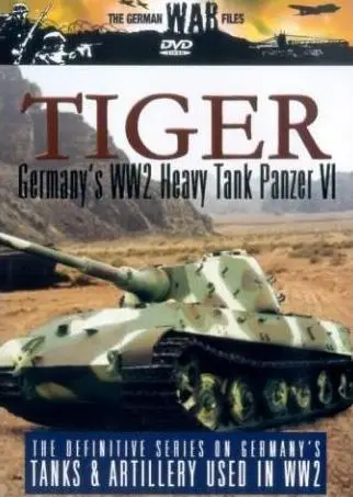 Tiger: Germany's WW2 Heavy Tank Panzer VI